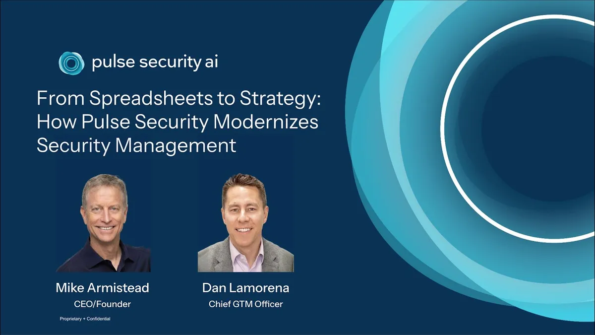 From Spreadsheets to Strategy: How Pulse Security Modernizes Security Management